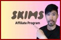 Skims Affiliate Program – Payout, Review, and Sign Up